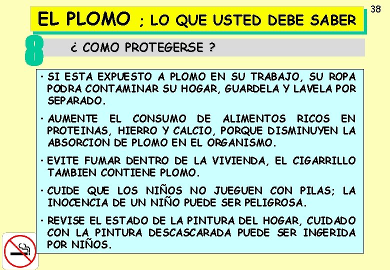 EL PLOMO 8 ; LO QUE USTED DEBE SABER ¿ COMO PROTEGERSE ? •