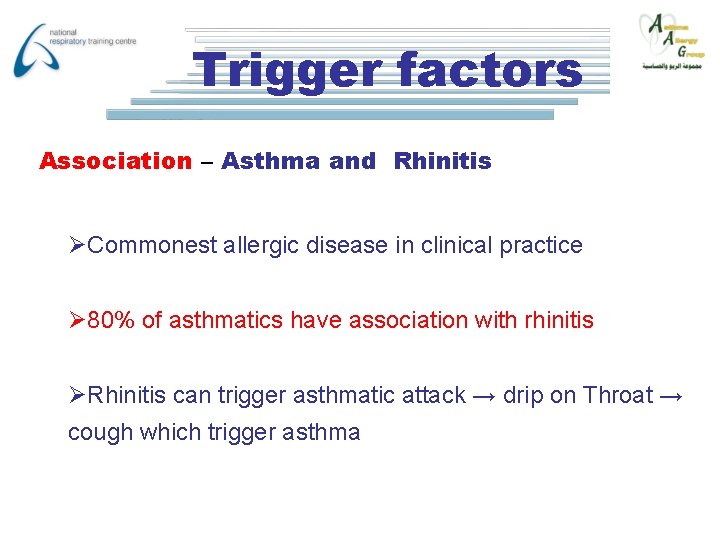 Trigger factors Association – Asthma and Rhinitis ØCommonest allergic disease in clinical practice Ø