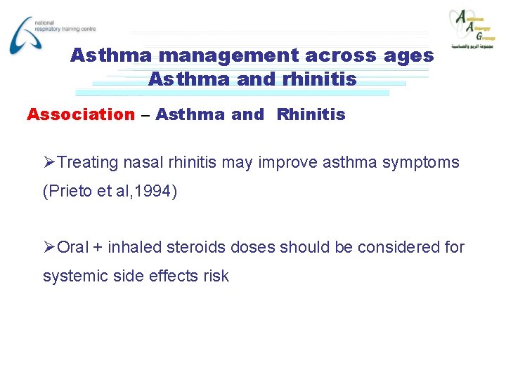 Asthma management across ages Asthma and rhinitis Association – Asthma and Rhinitis ØTreating nasal