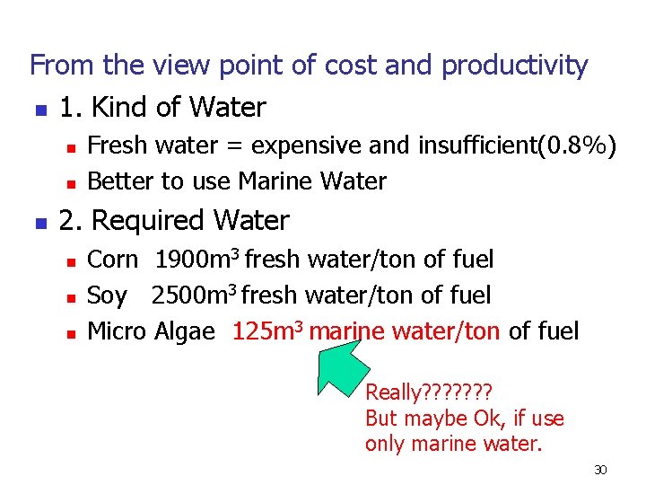 From the view point of cost and productivity n 1. Kind of Water n
