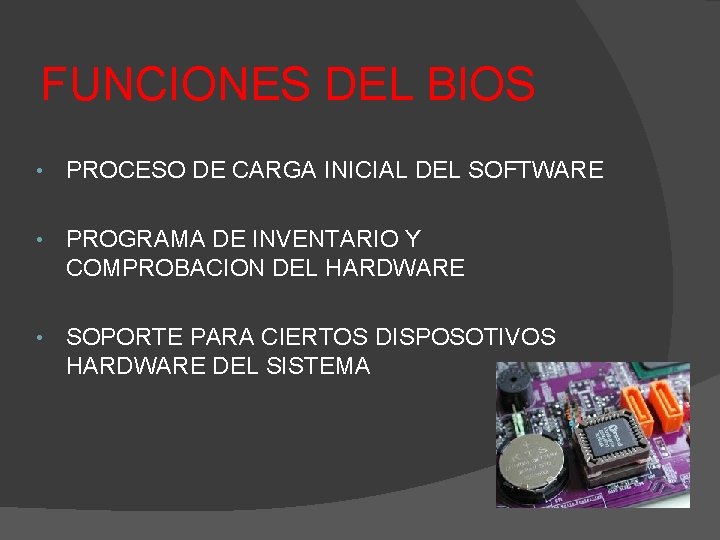 FUNCIONES DEL BIOS • PROCESO DE CARGA INICIAL DEL SOFTWARE • PROGRAMA DE INVENTARIO