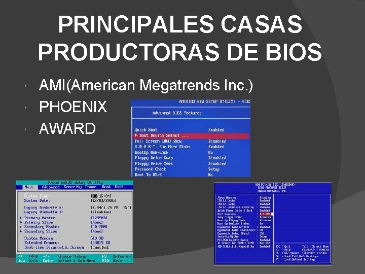 PRINCIPALES CASAS PRODUCTORAS DE BIOS AMI(American Megatrends Inc. ) PHOENIX AWARD 