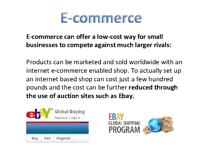 E-commerce can offer a low-cost way for small businesses to compete against much larger