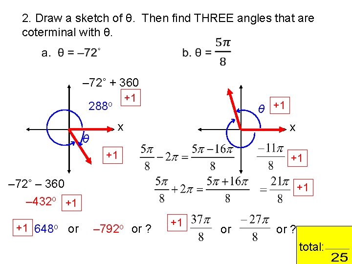 2. Draw a sketch of θ. Then find THREE angles that are coterminal with