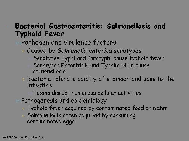  Bacterial Gastroenteritis: Salmonellosis and Typhoid Fever Pathogen and virulence factors ○ Caused by