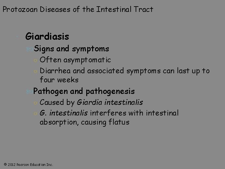 Protozoan Diseases of the Intestinal Tract Giardiasis Signs and symptoms ○ Often asymptomatic ○