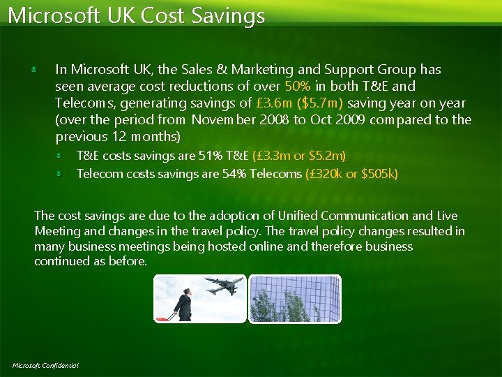 Microsoft UK Cost Savings In Microsoft UK, the Sales & Marketing and Support Group