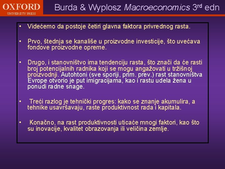 OXFORD UNIVERSITY PRESS Burda & Wyplosz Macroeconomics 3 rd edn • Videćemo da postoje
