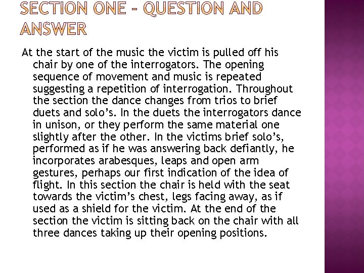 At the start of the music the victim is pulled off his chair by