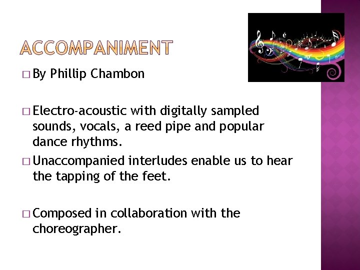 � By Phillip Chambon � Electro-acoustic with digitally sampled sounds, vocals, a reed pipe