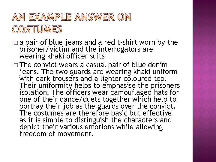 �a pair of blue jeans and a red t-shirt worn by the prisoner/victim and