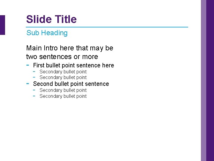 Slide Title Sub Heading Main Intro here that may be two sentences or more