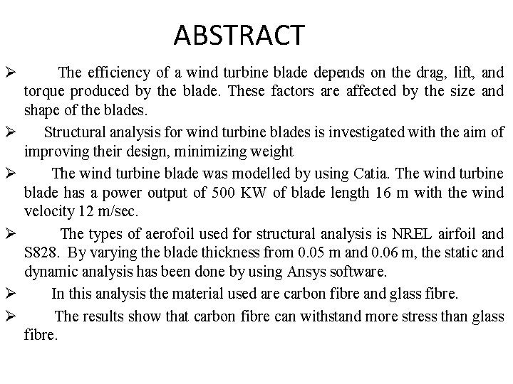 ABSTRACT Ø Ø Ø The efficiency of a wind turbine blade depends on the