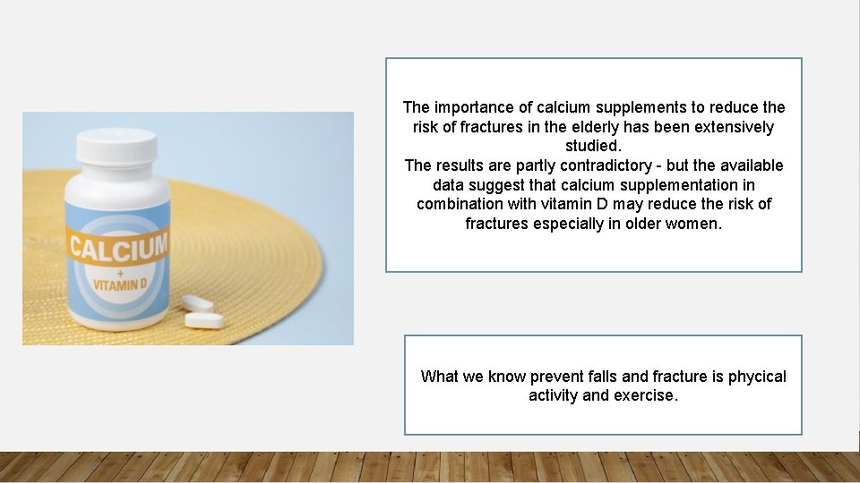 The importance of calcium supplements to reduce the risk of fractures in the elderly