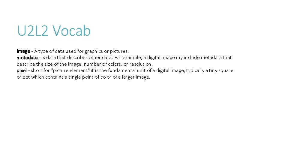 U 2 L 2 Vocab Image - A type of data used for graphics U 2 L 2 Vocab Image - A type of data used for graphics