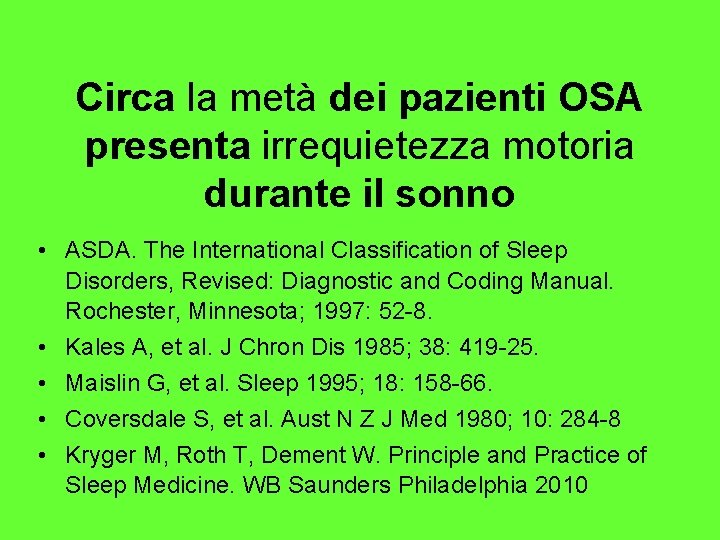 Circa la metà dei pazienti OSA presenta irrequietezza motoria durante il sonno • ASDA.