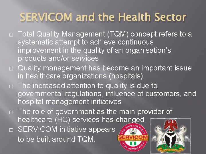 SERVICOM and the Health Sector � � � Total Quality Management (TQM) concept refers