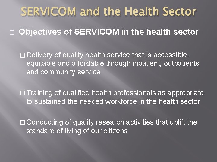 SERVICOM and the Health Sector � Objectives of SERVICOM in the health sector �