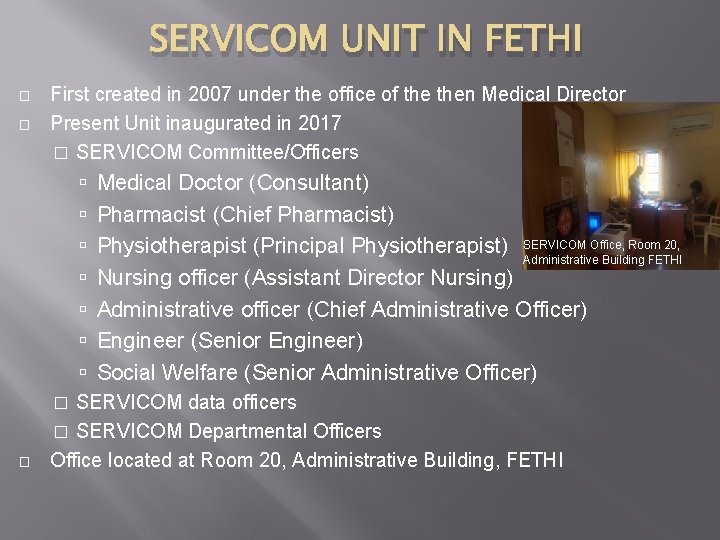 SERVICOM UNIT IN FETHI � � First created in 2007 under the office of