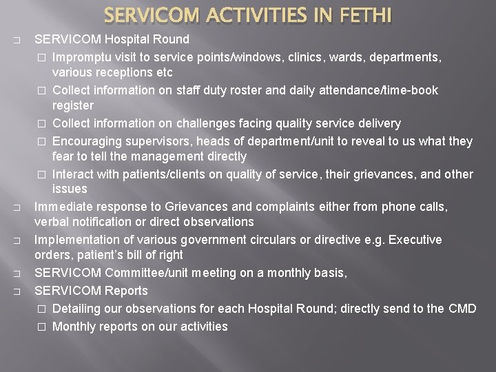 SERVICOM ACTIVITIES IN FETHI � � � SERVICOM Hospital Round � Impromptu visit to