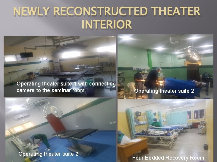 NEWLY RECONSTRUCTED THEATER INTERIOR Operating theater suite 1 with connecting camera to the seminar