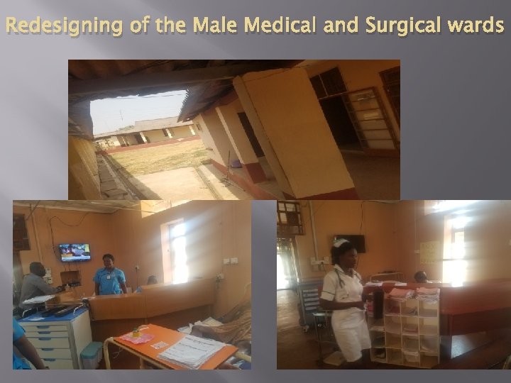 Redesigning of the Male Medical and Surgical wards 