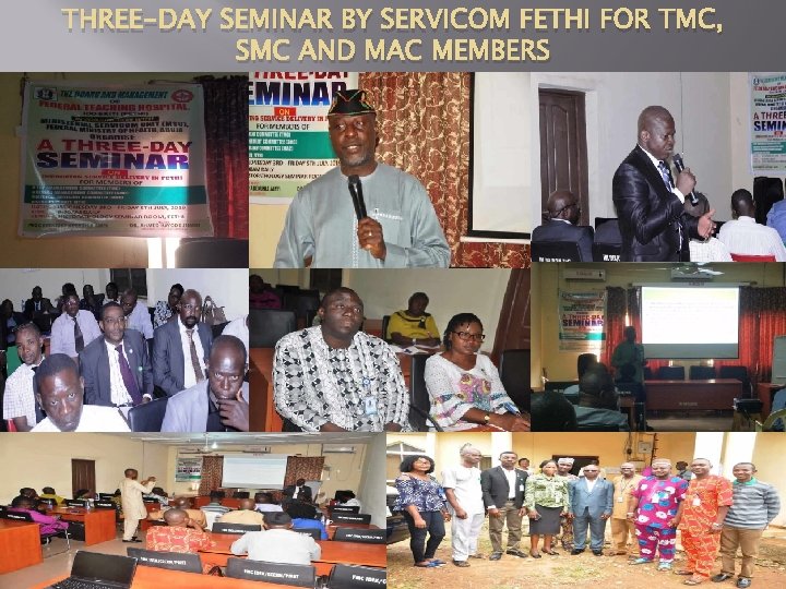 THREE-DAY SEMINAR BY SERVICOM FETHI FOR TMC, SMC AND MAC MEMBERS 