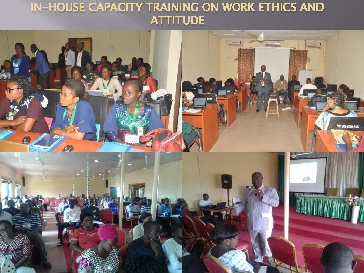 IN-HOUSE CAPACITY TRAINING ON WORK ETHICS AND ATTITUDE 