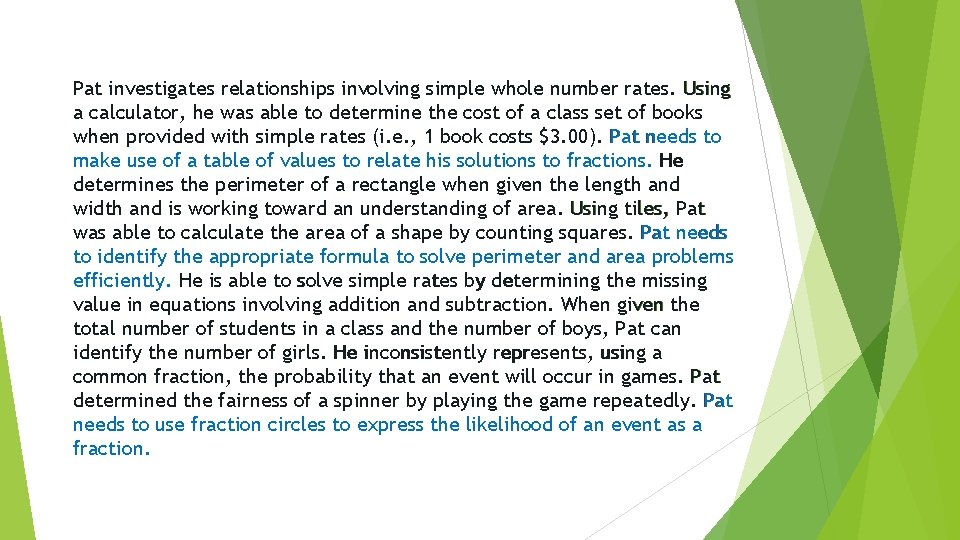 Pat investigates relationships involving simple whole number rates. Using a calculator, he was able