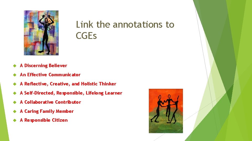 Link the annotations to CGEs A Discerning Believer An Effective Communicator A Reflective, Creative,