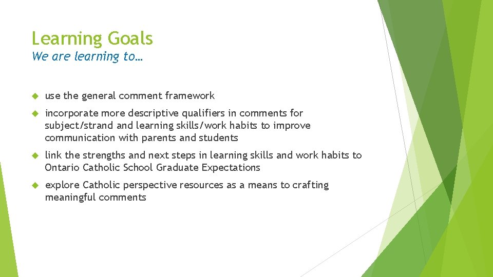 Learning Goals We are learning to… use the general comment framework incorporate more descriptive