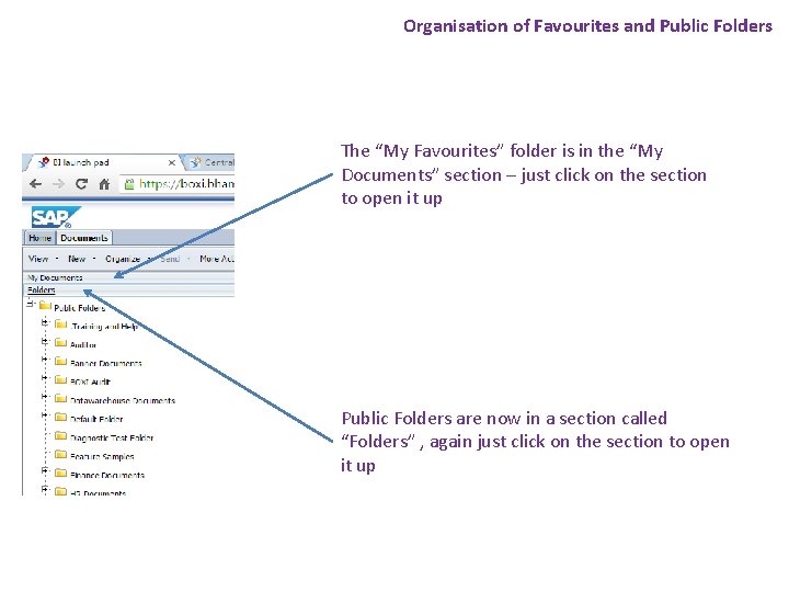 Organisation of Favourites and Public Folders The “My Favourites” folder is in the “My