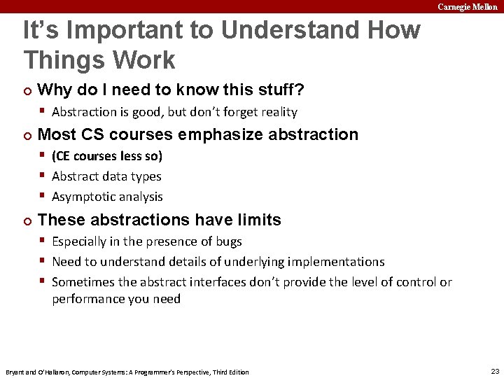 Carnegie Mellon It’s Important to Understand How Things Work ¢ Why do I need