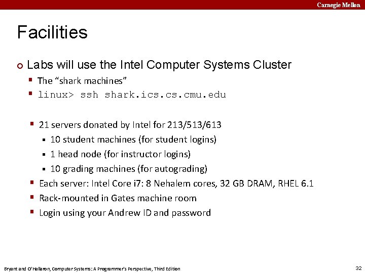 Carnegie Mellon Facilities ¢ Labs will use the Intel Computer Systems Cluster § The