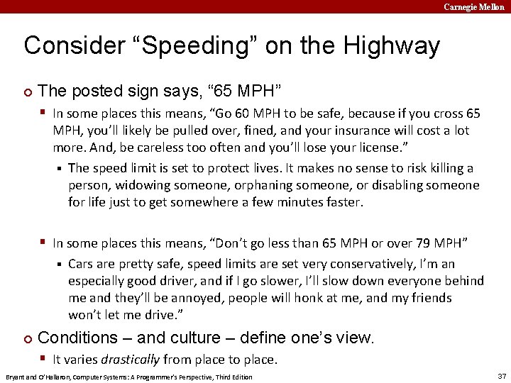 Carnegie Mellon Consider “Speeding” on the Highway ¢ The posted sign says, “ 65
