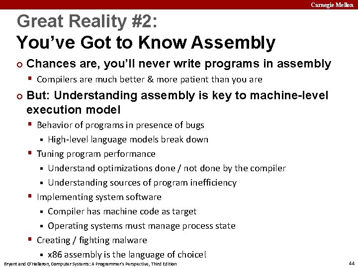 Carnegie Mellon Great Reality #2: You’ve Got to Know Assembly ¢ Chances are, you’ll