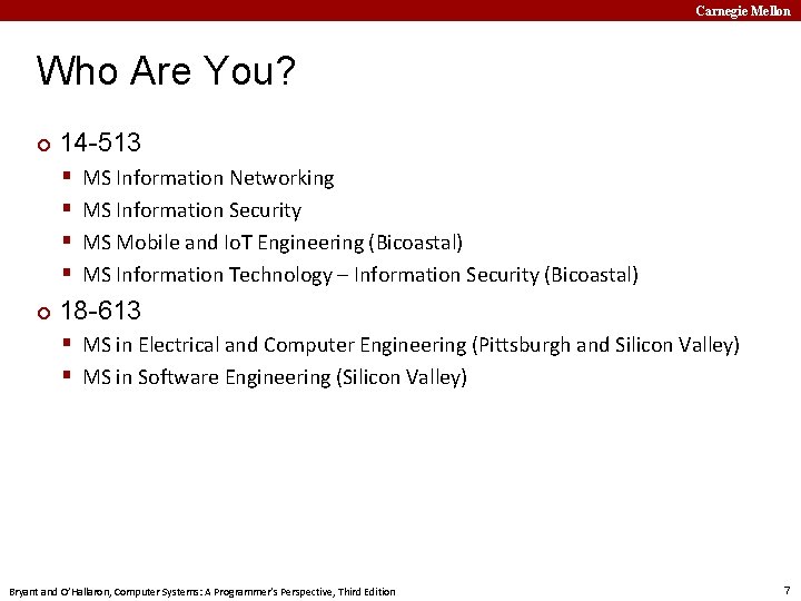 Carnegie Mellon Who Are You? ¢ 14 -513 § § ¢ MS Information Networking
