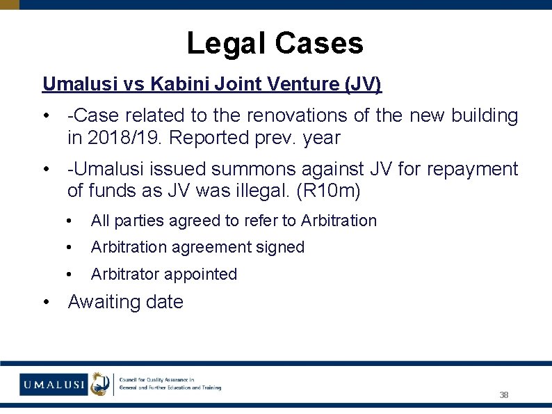 Legal Cases Umalusi vs Kabini Joint Venture (JV) • -Case related to the renovations