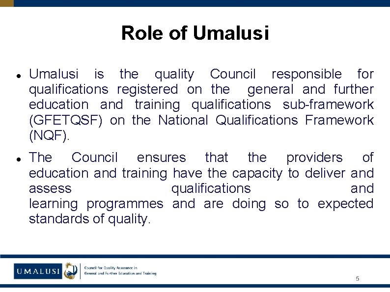 Role of Umalusi is the quality Council responsible for qualifications registered on the general