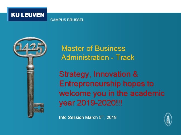 Master of Business Administration - Track Strategy, Innovation & Entrepreneurship hopes to welcome you