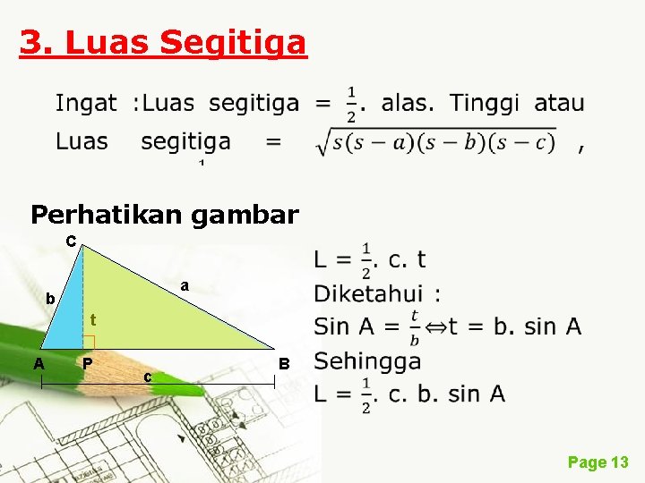 3. Luas Segitiga Perhatikan gambar C a b t A P c B Page