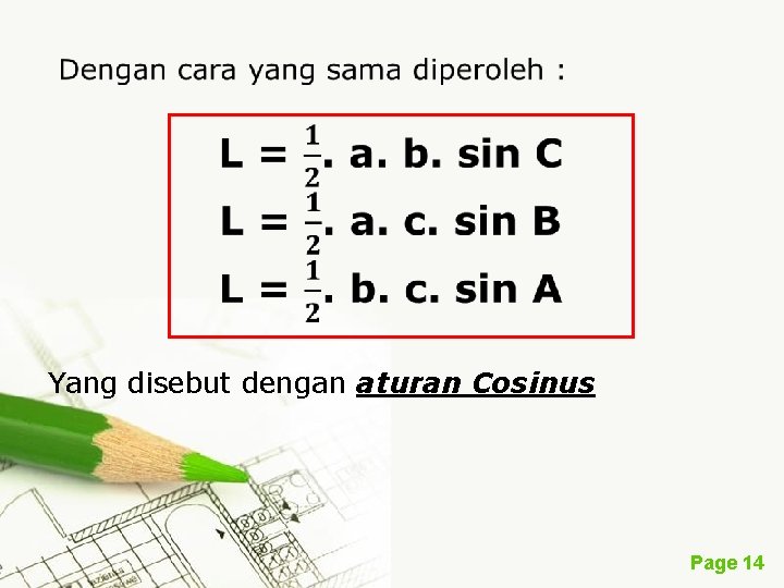 Yang disebut dengan aturan Cosinus Page 14 