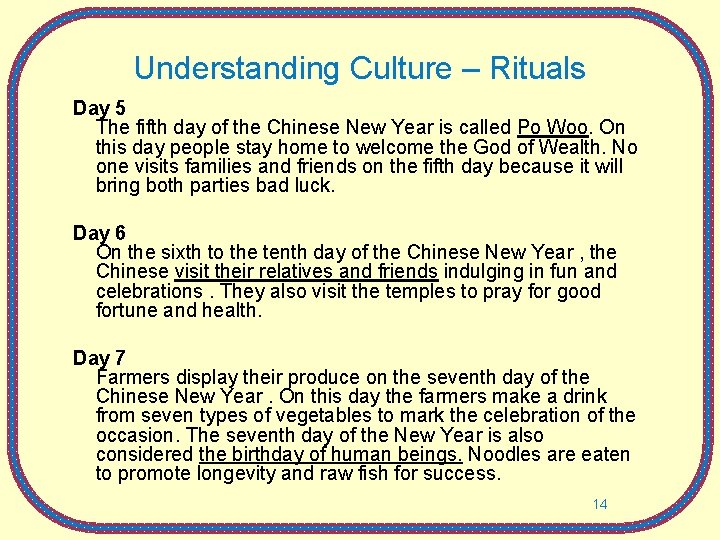 Understanding Culture – Rituals Day 5 The fifth day of the Chinese New Year