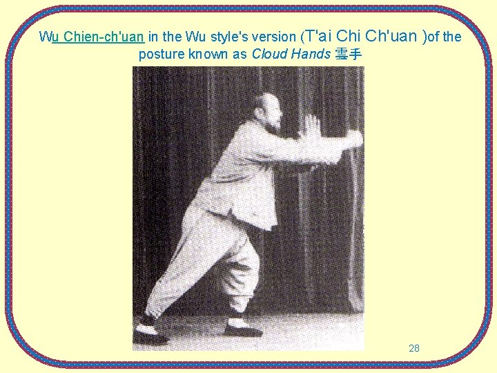 Wu Chien-ch'uan in the Wu style's version (T'ai Ch'uan )of the posture known as