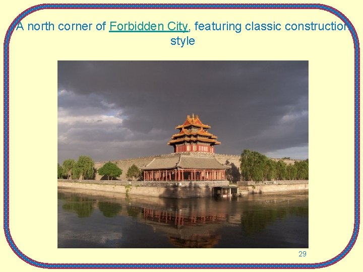 A north corner of Forbidden City, featuring classic construction style 29 