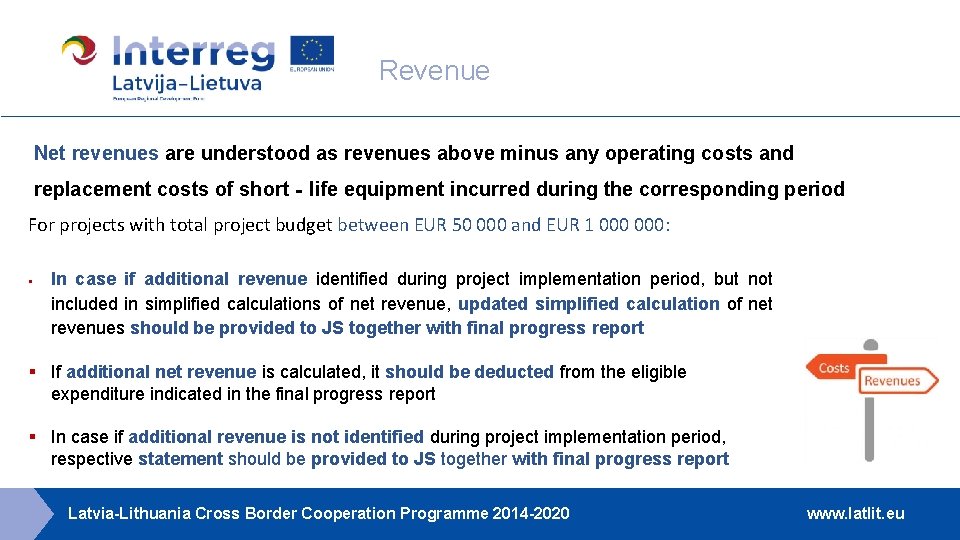 Revenue Net revenues are understood as revenues above minus any operating costs and replacement
