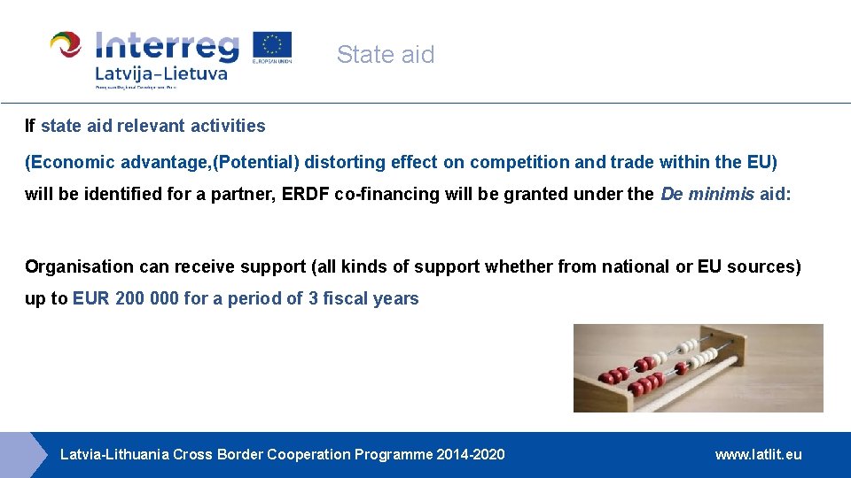 State aid If state aid relevant activities (Economic advantage, (Potential) distorting effect on competition