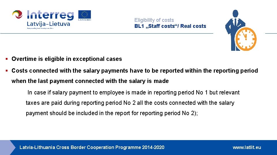 Eligibility of costs BL 1 „Staff costs“/ Real costs § Overtime is eligible in