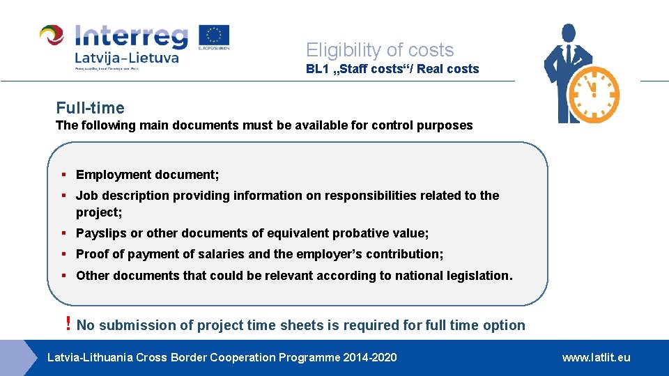 Eligibility of costs BL 1 „Staff costs“/ Real costs Full-time The following main documents