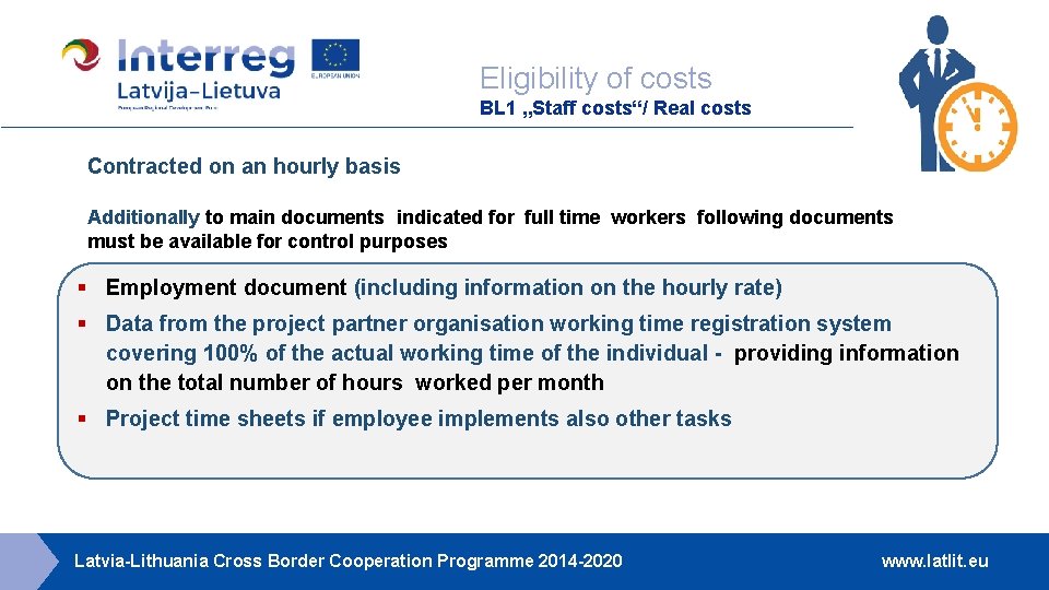 Eligibility of costs BL 1 „Staff costs“/ Real costs Contracted on an hourly basis